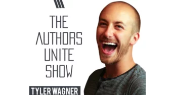 How Tyler Wagner Used His Own Success To Help Hundreds Of Other Authors With His Company Author’s Unite