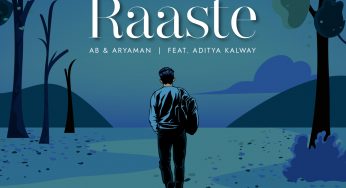 Ab & Aryaman along with Aditya Kalway are releasing “raaste” this may.