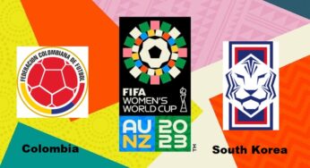 Colombia vs South Korea, 2023 FIFA Women’s World Cup – Preview, Prediction, Team Squads, Predicted Lineups, and More