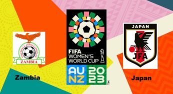 Zambia vs Japan, 2023 FIFA Women’s World Cup – Preview, Prediction, Team Squads, Predicted Lineups, and More