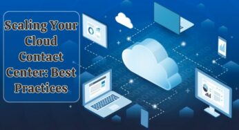 Scaling Your Cloud Contact Center: Best Practices