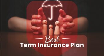 How to Choose the Best Term Insurance Plan: 5 Tips