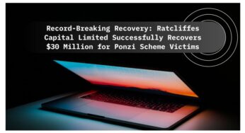 Record-Breaking Recovery: Ratcliffes Capital Limited Successfully Recovers $30 Million for Ponzi Scheme Victims