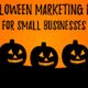 Halloween themed Marketing Ideas and Campaigns for Small Businesses