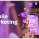 Things You should Need to Know about Mobile Marketing