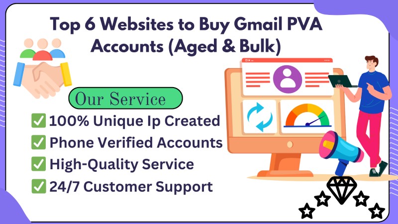 Top 6 Websites to Buy Gmail PVA Accounts (Aged & Bulk)