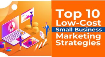 10 Budget-friendly Marketing Strategies for Your Small Businesses