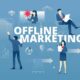 Best Offline Marketing Strategies to Help Small Businesses and Independent Professionals Stand Out in the Market