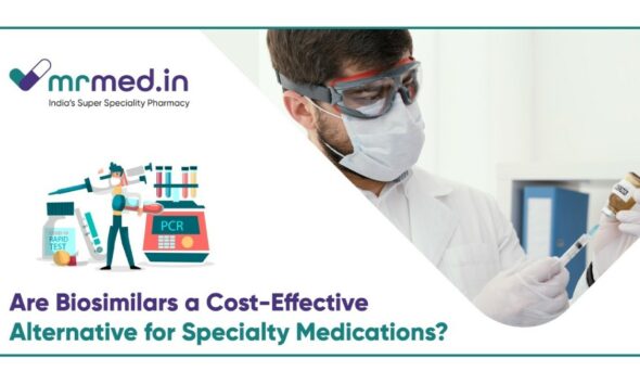 Biosimilars A Cost Effective Alternative to Specialty Medications