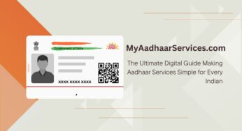 MyAadhaarServices.com: The Ultimate Digital Guide Making Aadhaar Services Simple for Every Indian