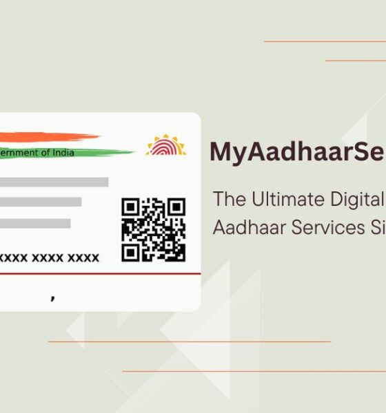 MyAadhaarServices.com The Ultimate Digital Guide Making Aadhaar Services Simple for Every Indian