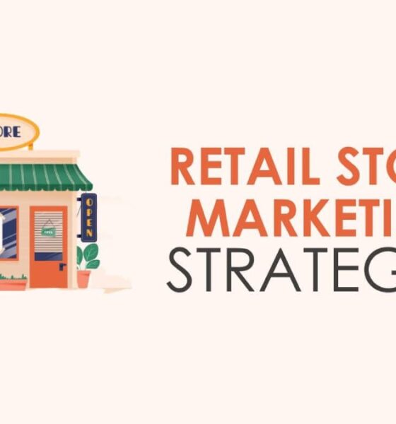 Top 15 Daily Marketing Strategies for Retail Stores to Market Your Brand