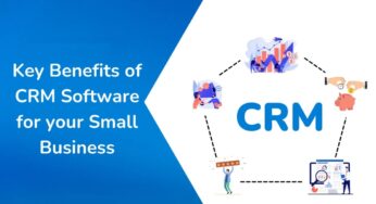 Why Should You Invest in a CRM Software for Small Businesses to Thrive in Competitive Market?