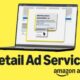 Amazon Introduces New Advertising Tool 'Amazon Retail Ad Service' for Third party Retailers