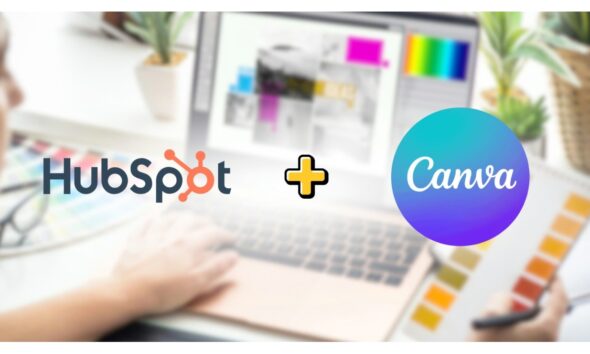 HubSpot and Canva Announce Partnership to Help Marketers and Creators Streamline On Brand Content Creation