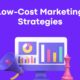 Low cost Advertising Strategies Entrepreneurs Can Use to Market Your Business